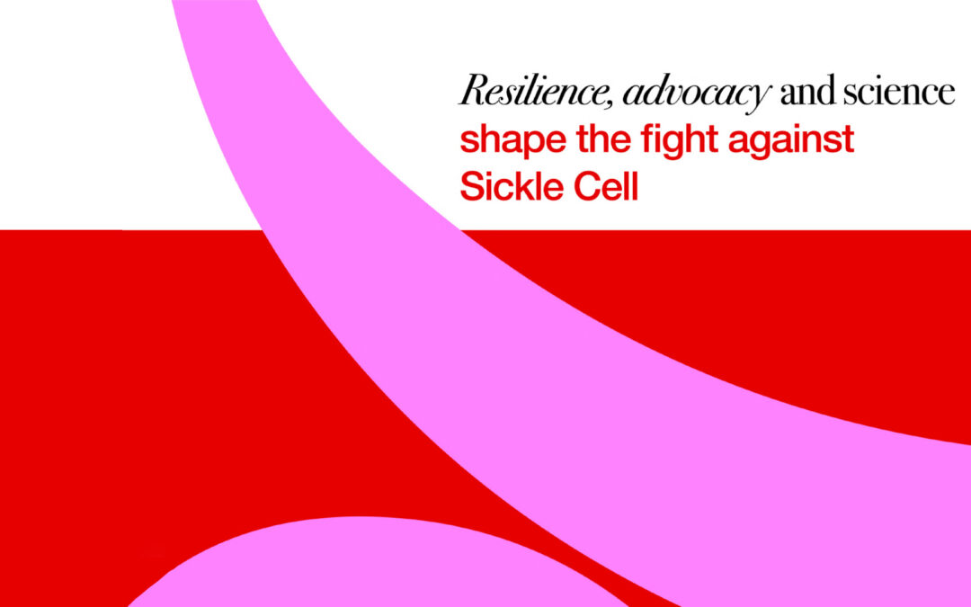 Celebrating the Patients, Carers, Advocates, Healthcare Leaders, and Researchers at the Forefront of Sickle Cell Disease Care and Innovation